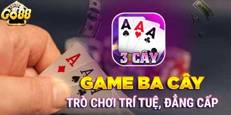 Giới thiệu thông tin chung về loại hình game bài ba cây GO88