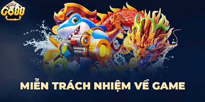 Những nội dung về miễn trừ trách nhiệm tại GO88