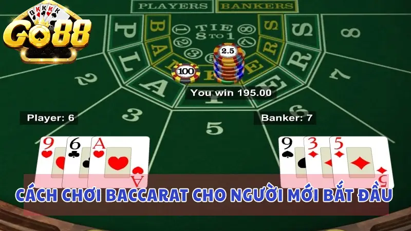 Cách chơi baccarat cho người mới bắt đầu