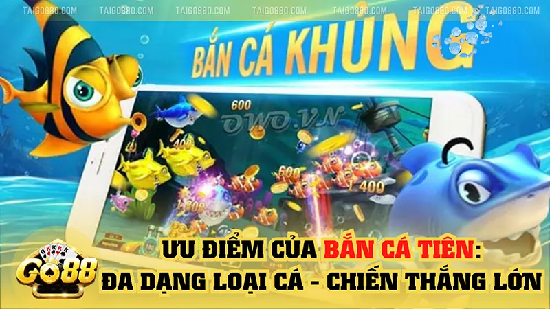 Ưu điểm của Bắn Cá Tiên: Đa dạng các loại cá - Chiến Thắng Lớn